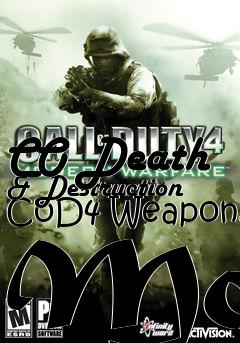 Box art for CO Death & Destruction CoD4 Weapons Mod