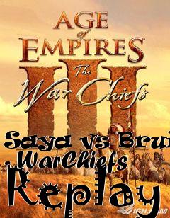 Box art for Saya vs Bruinz - WarChiefs Replay