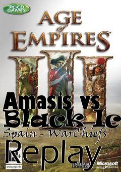 Box art for Amasis vs Black Ice Spain - WarChiefs Replay