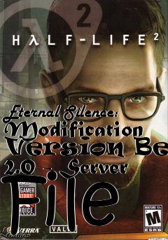 Box art for Eternal Silence: Modification Version Beta 2.0 - Server File