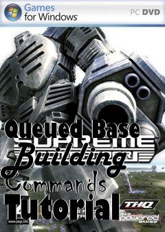 Box art for Queued Base Building Commands Tutorial