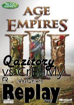 Box art for Qazitory vs CrEaMy FR - WarChiefs Replay