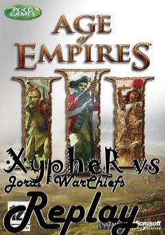 Box art for XypheR vs Jordi - WarChiefs Replay