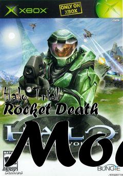 Box art for Halo Trial Rocket Death Mod