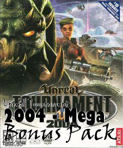 Box art for Unreal Tournament 2004 - Mega Bonus Pack