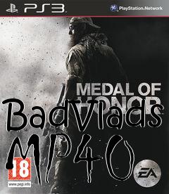 Box art for BadVlads MP40