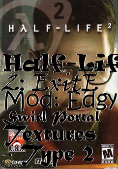 Box art for Half-Life 2: ExitE Mod: Edgy Swirl Portal Textures - Type 2