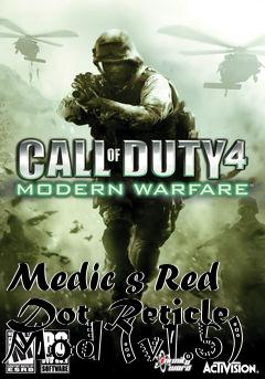 Box art for Medic s Red Dot Reticle Mod (v1.5)