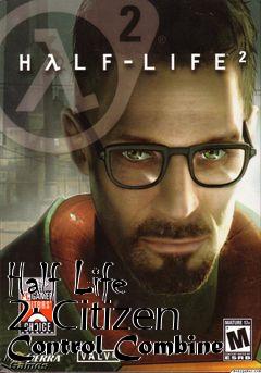 Box art for Half Life 2: Citizen Control Combine