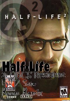 Box art for Half-Life 2: UBCS Resident Evil 2 Save Room Remix