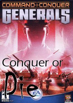Box art for Conquer or Die