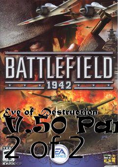 Box art for Eve of Destruction V.50 Part 2 of 2