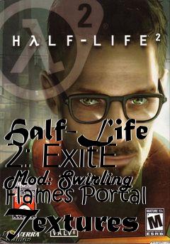 Box art for Half-Life 2: ExitE Mod: Swirling Flames Portal Textures