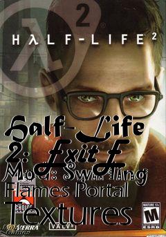 Box art for Half-Life 2: ExitE Mod: Swirling Flames Portal Textures