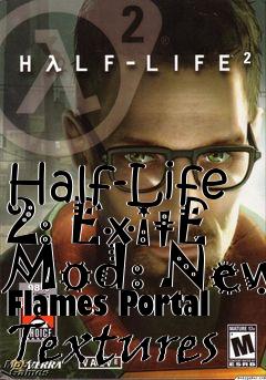 Box art for Half-Life 2: ExitE Mod: New Flames Portal Textures