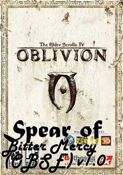 Box art for Spear of Bitter Mercy (OBSE) v1.0