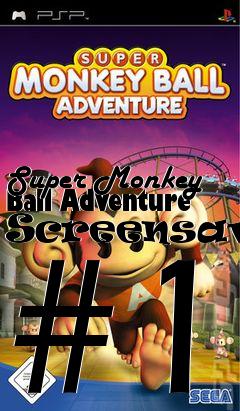 Box art for Super Monkey Ball Adventure Screensaver #1
