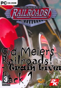 Box art for Sid Meiers Railroads! - Train Livery Pack 1