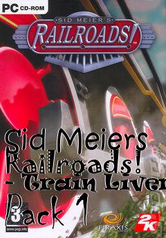 Box art for Sid Meiers Railroads! - Train Livery Pack 1