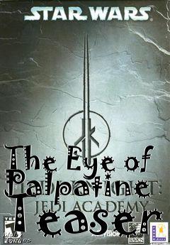 Box art for The Eye of Palpatine Teaser