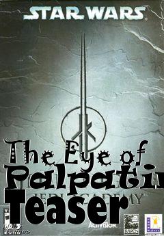 Box art for The Eye of Palpatine Teaser