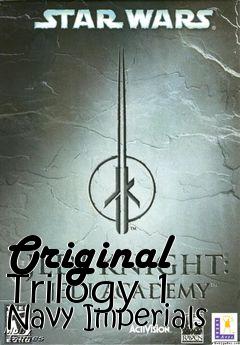 Box art for Original Trilogy 1 Navy Imperials