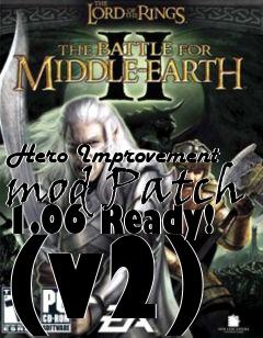 Box art for Hero Improvement mod Patch 1.06 Ready! (v2)