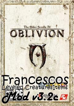 Box art for Francescos Leveled CreaturesItems Mod v3.2c