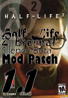 Box art for Half-Life 2: Eternal Silence Beta Mod Patch 1.1