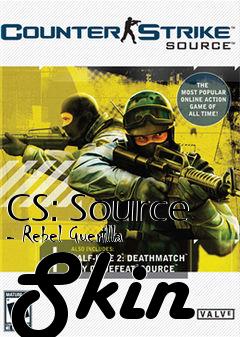 Box art for CS: Source - Rebel Guerilla Skin