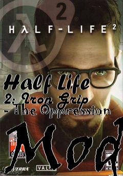 Box art for Half Life 2: Iron Grip - The Oppression Mod