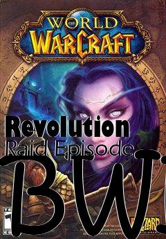 Box art for Revolution Raid Episode BWL