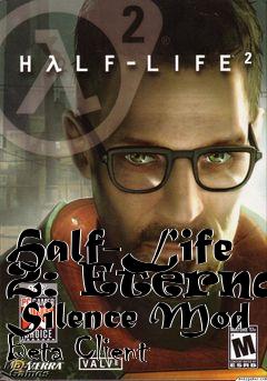 Box art for Half-Life 2: Eternal Silence Mod Beta Client