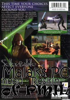 Box art for Selectable Malaks PC head - Reskin of PMHA03