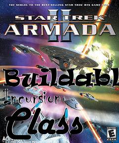 Box art for Buildable Incursion Class