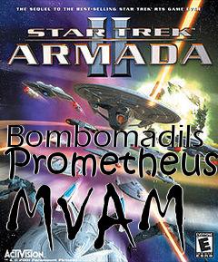 Box art for Bombomadils Prometheus MVAM