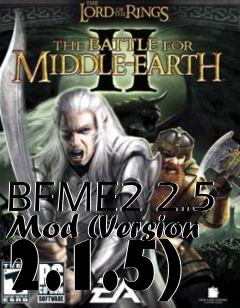 Box art for BFME2 2.5 Mod (Version 2.1.5)