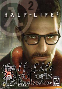 Box art for Half-Life 2 NeoForts v1.75 Realization