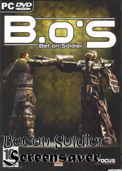 Box art for Bet on Soldier Screensaver