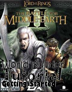 Box art for World Builder Tutorial Getting Started