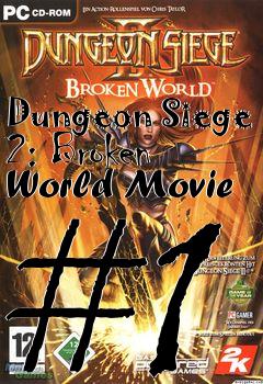 Box art for Dungeon Siege 2: Broken World Movie #1