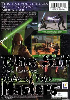 Box art for The Sith Lords Launcher: Tale of Two Masters