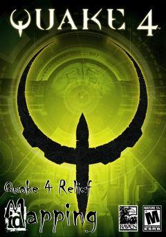 Box art for Quake 4 Relief Mapping