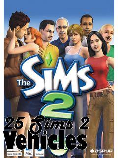 Box art for 25 Sims 2 Vehicles