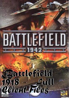Box art for Battlefield 1918 - Full Client Files