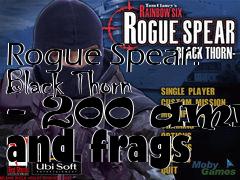 Box art for Rogue Spear: Black Thorn - 200 ammo and frags