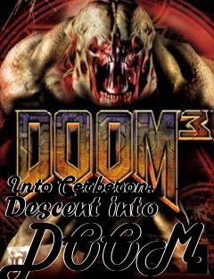 Box art for Into Cerberon: Descent into DOOM 3