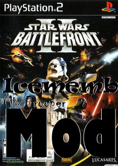 Box art for Icemembers Mix Trooper Mod