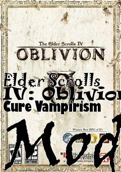 Box art for Elder Scrolls IV: Oblivion Cure Vampirism Mod