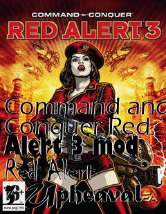 Box art for Command and Conquer Red Alert 3 mod Red Alert 3 Upheaval